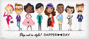 Join us  at DAPPER DAY EXPO