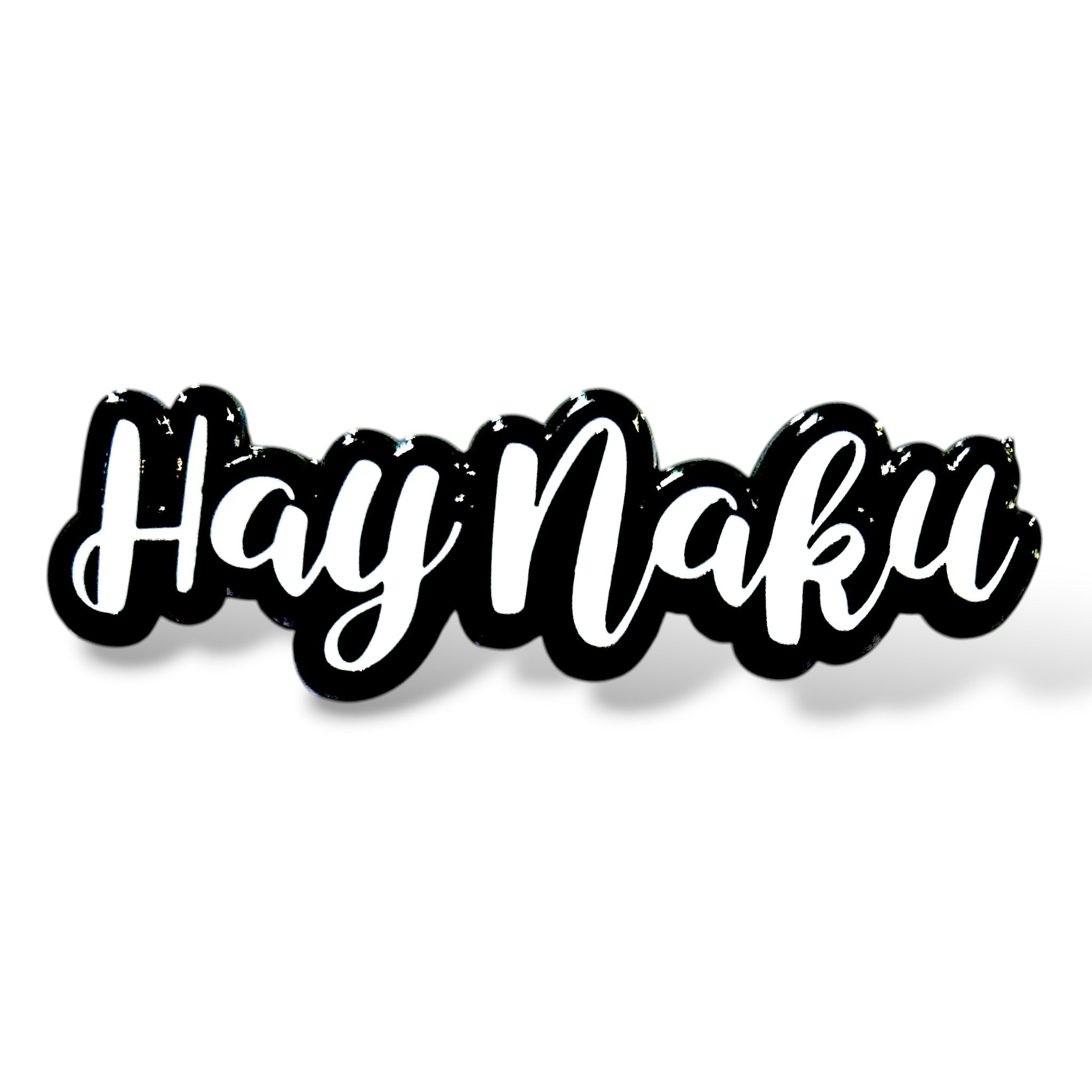 Stylized cursive text 'Hay Naku' in white with a bold black shadow, slightly rotated for expressive flair, creating a playful and dramatic sticker-like appearance