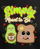Simply Meant to Be Avocado/Toast T-Shirt | Shirts Artistic FlavorzArtistic Flavorz