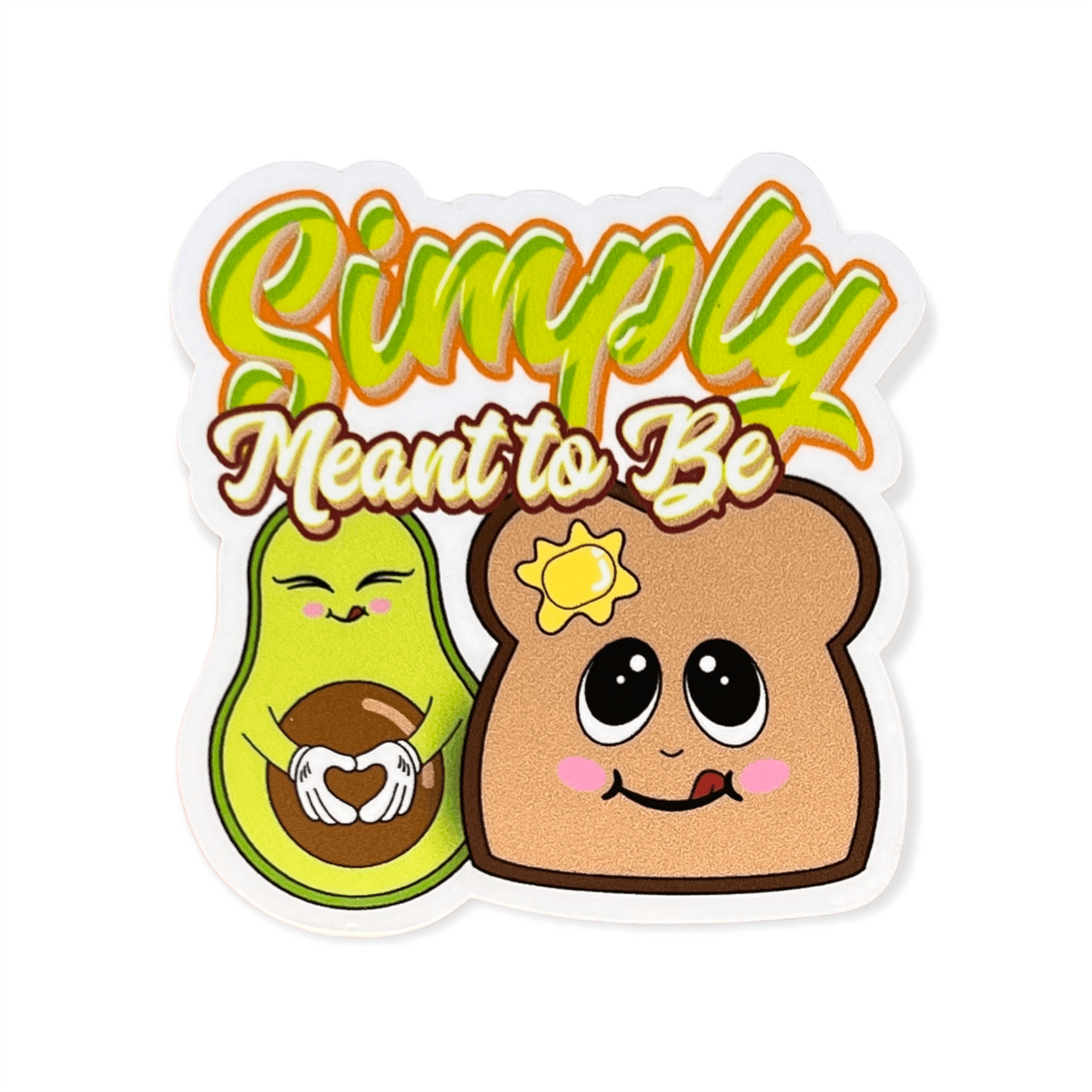 Simply Meant to Be Avocado/Toast Sticker (#61) - Artistic Flavorz